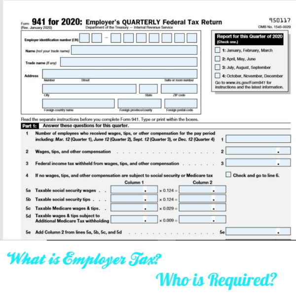 2020 Form 941 Employer’s Quarterly Federal Tax Return – What is